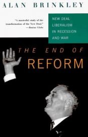 book cover of The End Of Reform by Alan Brinkley