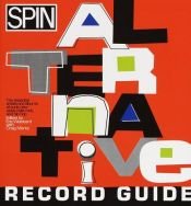 book cover of The Spin alternative record guide by Eric Weisbard