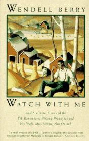 book cover of Watch with Me by Wendell Berry