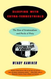 book cover of Sleeping with Extra-Terrestrials by Wendy Kaminer
