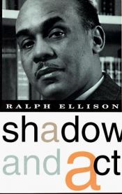 book cover of Shadow and Act by Ralph Ellison