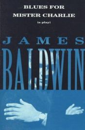 book cover of Blues for Mister Charlie by James Baldwin