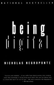 book cover of Being digital by Nicholas Negroponte