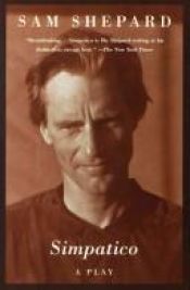 book cover of Simpatico : a play in three acts by Sam Shepard