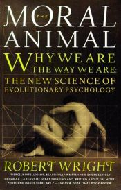 book cover of The Moral Animal by Robert Wright