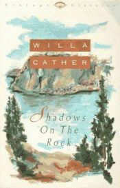 book cover of Shadows on the Rock by Willa Cather