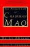 The Private Life of Chairman Mao: The Memoirs of Mao's Personal Physician Dr. Li Zhisui
