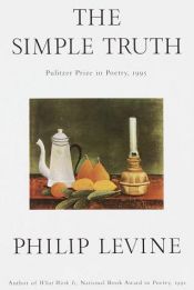 book cover of The Simple Truth by Philip Levine