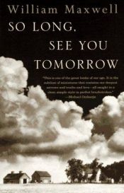 book cover of So Long, See You Tomorrow by William Maxwell