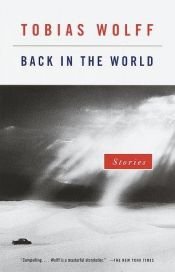 book cover of Back in the world by Tobias Wolff