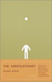 book cover of The Verificationist by Donald Antrim