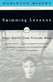 book cover of Swimming Lessons and Other Stories by Rohinton Mistry
