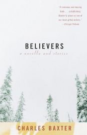book cover of Believers by Charles Baxter