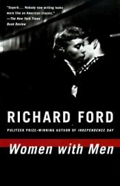 book cover of Women with Men : Three Stories by Richard Ford
