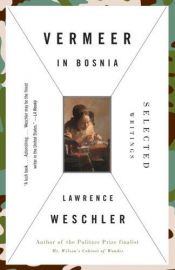 book cover of Vermeer in Bosnia by Lawrence Weschler