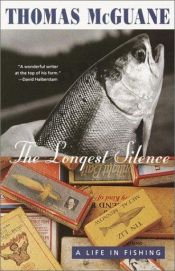 book cover of The Longest Silence by Thomas McGuane