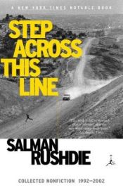 book cover of Step Across This Line: Collected Nonfiction 1992-2002 by सलमान रुश्दी