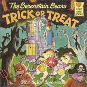 book cover of The Berenstain Bears Trick or Treat (First time Books) by Stan Berenstain
