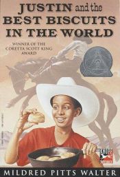 book cover of Justin and the Best Biscuits in the World by Mildred Walter