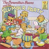 book cover of The Berenstain Bears and the Slumber Party (A First Time Book) by Stan Berenstain