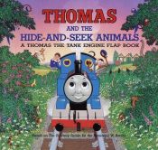 book cover of Thomas and the Hide and Seek Animals (Thomas & Friends) by Rev. W. Awdry
