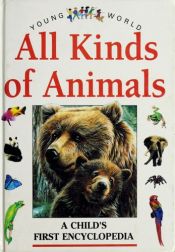 book cover of ALL KINDS OF ANIMALS (YOUNG WORLD S.) by Michael Chinery