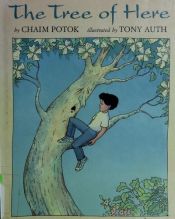 book cover of The Tree of Here by Chaim Potok