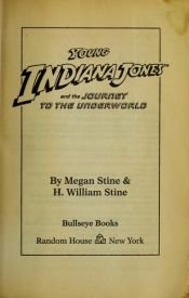 book cover of The Young Indiana Jones And The Journey To The Underworld by Megan Stine