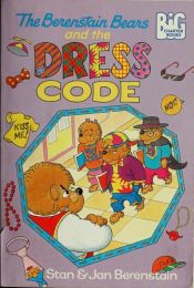 book cover of Berenstain Bears and the Dress Code, The by Stan Berenstain