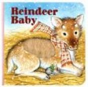 book cover of Reindeer Baby (A Fuzzy Chunky Book) by Cynthia Alvarez