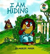 book cover of I am Hiding by Mercer Mayer