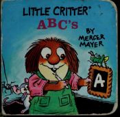 book cover of Little Critter's ABC (Little Critter Board Books) by Mercer Mayer