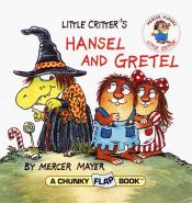 book cover of Little Critter's Hansel and Gretel (A Lift-a-Flap Book) by Mercer Mayer