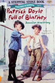 book cover of Patrick Doyle is Full of Blarney by Jennifer Armstrong