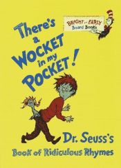 book cover of There's a Wocket in My Pocket! (Bright and Early Board Books) by Dr. Seuss