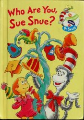 book cover of Who Are You, Sue Snue? by Louise Gikow