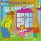 book cover of The Berenstain Bears and the Blame Game (First Time Books(R)) (2) by Stan Berenstain