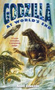 book cover of Godzilla at World's End (Godzilla YA Novels 3) by Marc Cerasini