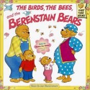 book cover of The Birds, the Bees, and the Berenstain Bears by Stan Berenstain