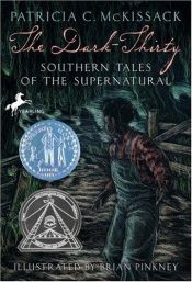 book cover of The Dark-Thirty: Southern Tales of the Supernatural by Patricia McKissack