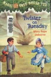 book cover of Magic Tree House Series: Twister on Tuesday (No. 23) by Mary Pope Osborne