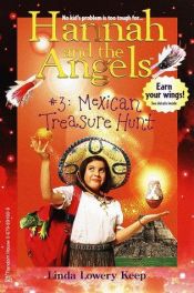 book cover of Mexican Treasure Hunt (Hannah and the Angels: Book 3) by Linda Lowery