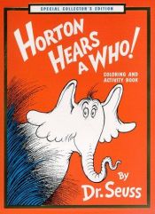 book cover of Horton Hears a Who! Coloring and Activity Book : (Must be ordered in carton quantity) (Coloring Book) by Dr. Seuss