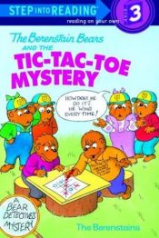 book cover of The Berenstain Bears and the Tic-Tac-Toe Mystery by Stan Berenstain