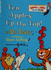 book cover of Ten Apples up on Top! (Bright & Early Board Books) by Dr. Seuss