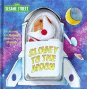 book cover of Slimey to the Moon Book & Finger Puppet by Richard Walz