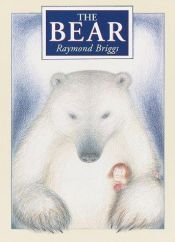 book cover of The Bear by Raymond Briggs