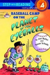 book cover of Baseball Camp on the Planet of the Eyeballs (Step-Into-Reading, Step 4) by Jon Buller