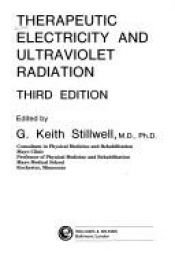 book cover of Therapeutic electricity and ultraviolet radiation by G. Keith Stillwell