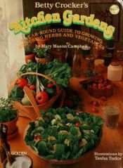 book cover of Betty Crocker's kitchen gardens by Mary Campbell
